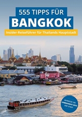 Bangkok Insider-Reiseführer: 555 Tipps für Bangkok. Sehenswürdigkeiten, Shopping, Nachtleben & Geheim-Tipps: Insider-Reiseführer für Thailands Hauptstadt - 1