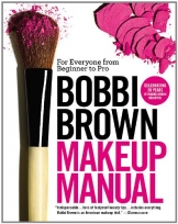 Bobbi Brown Makeup Manual: For Everyone from Beginner to Pro - 1