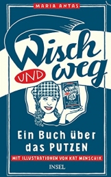 Wisch und Weg: Ein Buch über das Putzen - 1